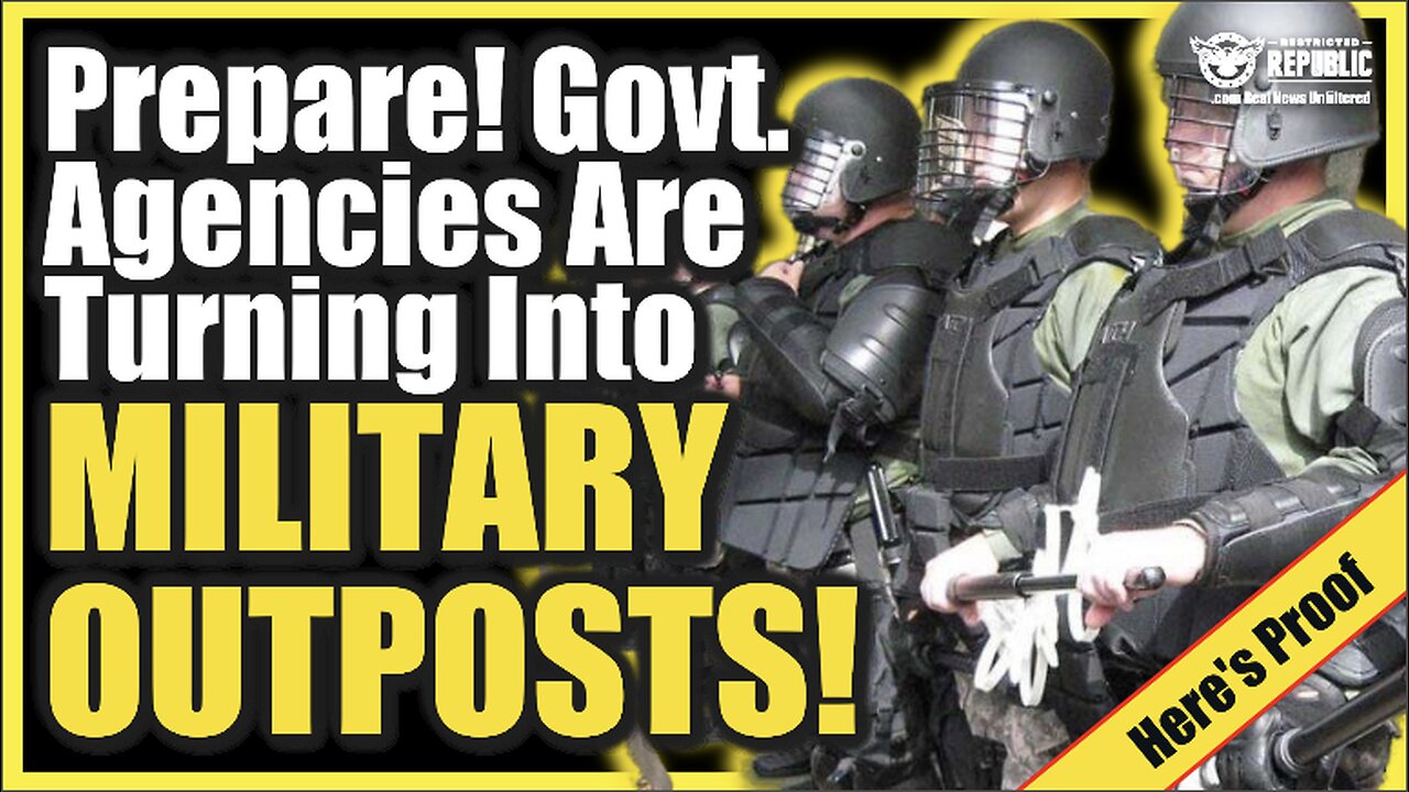 Prepare! Government Agencies Are Turning Into Military Outposts! Martial Law?! Police State?!