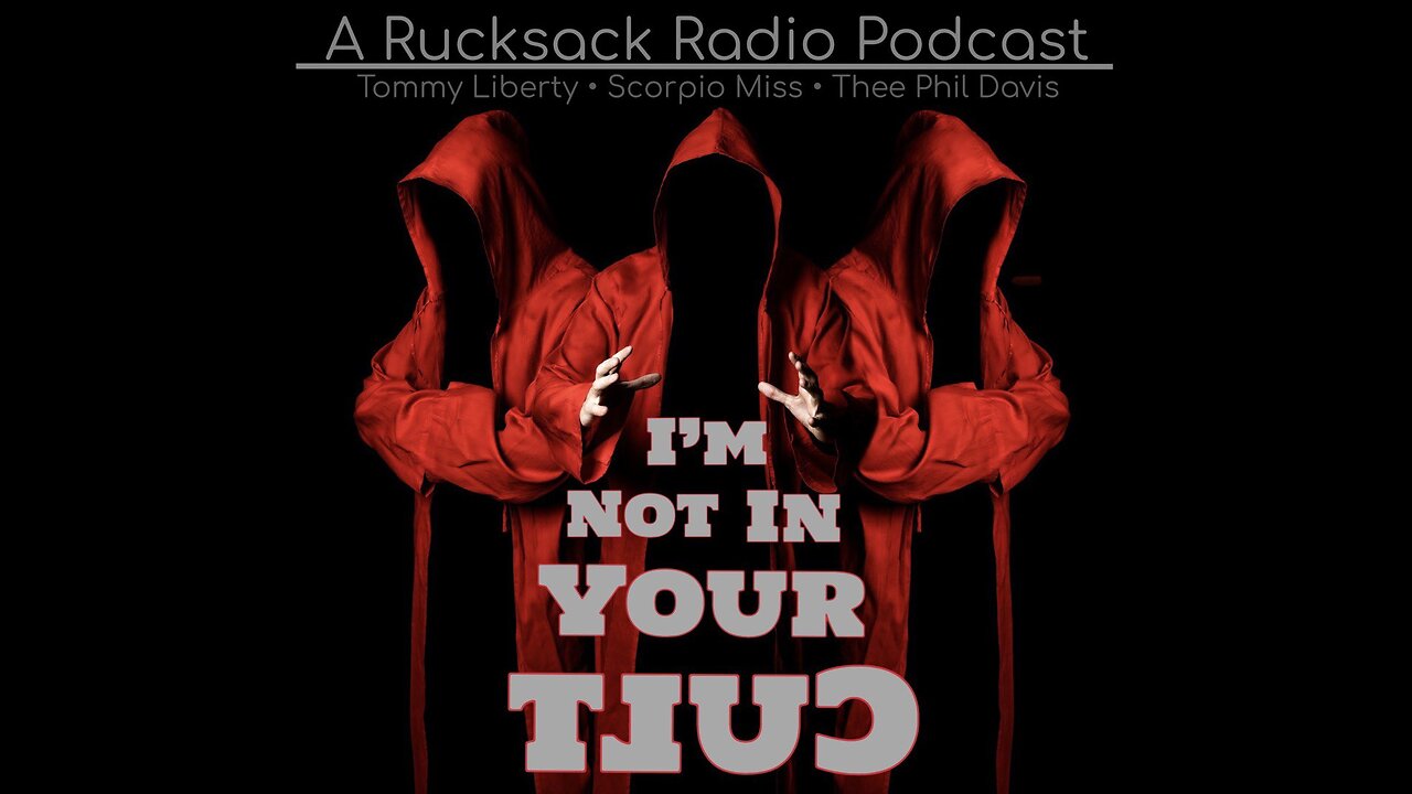 I'm Not In Your Cult - Ep. 006 - (On Rucksack Radio, 7/7/2023)