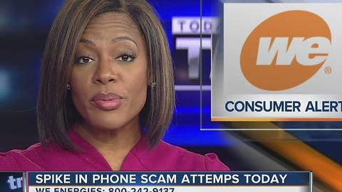 We Energies says it has seen an alarming spike in scam attempts Thursday