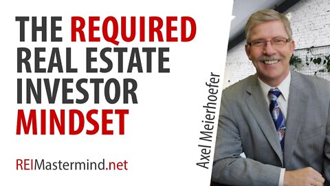 The Required Real Estate Investing Mindset with Axel Meierhoefer