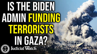 Is the Biden Admin Funding Terrorists in Gaza?