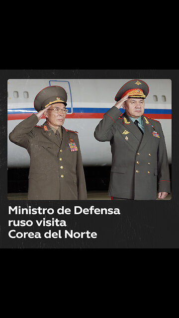 Corea del Norte da la bienvenida al ministro de Defensa ruso