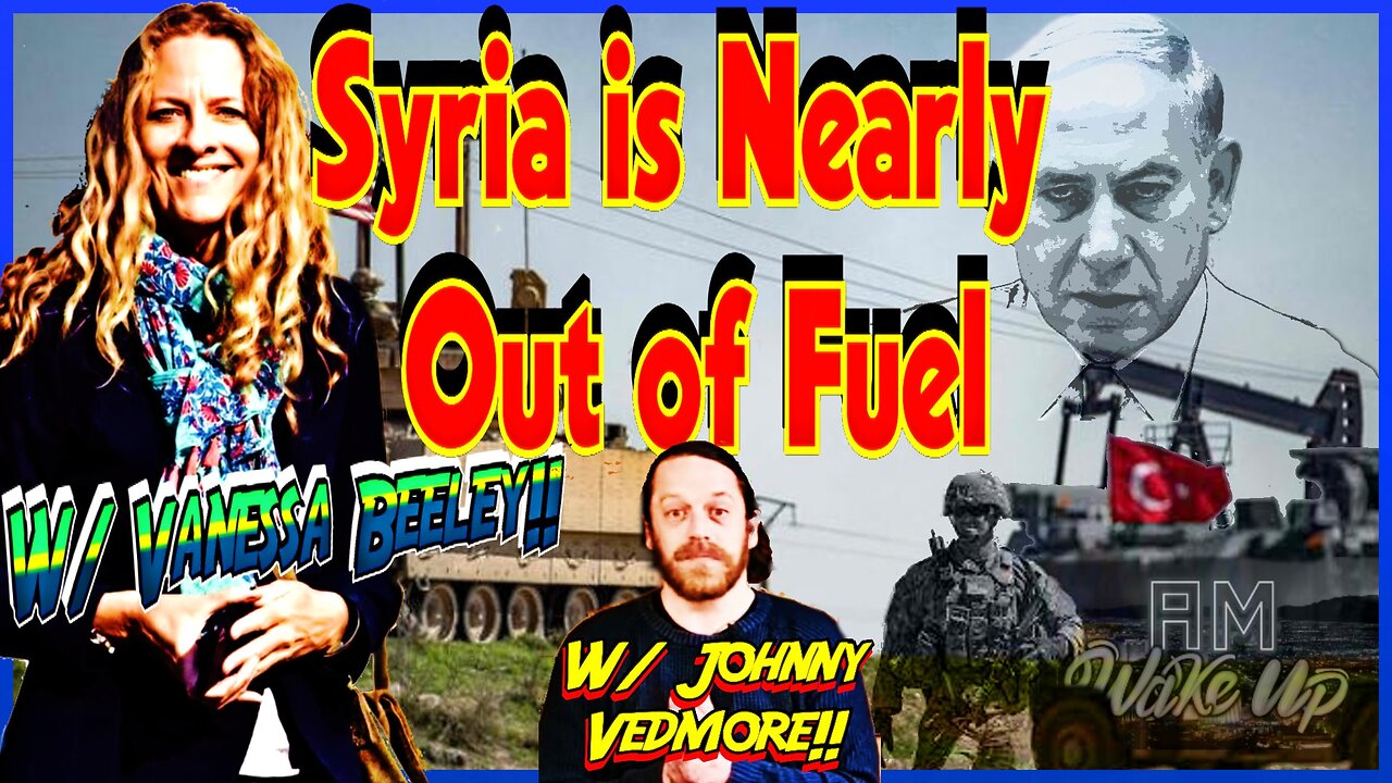 Syria is Being Robbed Out of Fuel w/ Vanessa Beeley! Johnny Vedmore Returns!