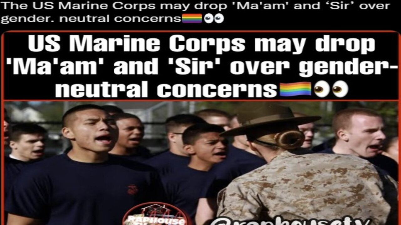 The US Marine Corps may drop 'Ma'am' and ‘Sir’ over g**der. n***ral concerns🏳️🌈👀