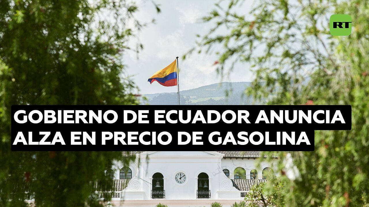 Gobierno de Ecuador anuncia alza en precio de gasolina