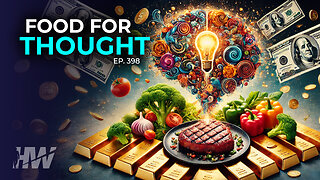 Episode 398: FOOD FOR THOUGHT