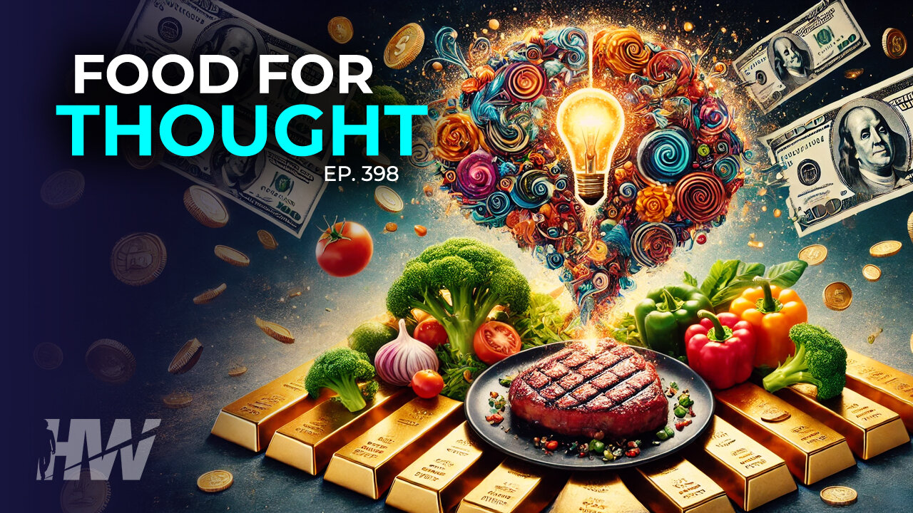 Episode 398: FOOD FOR THOUGHT