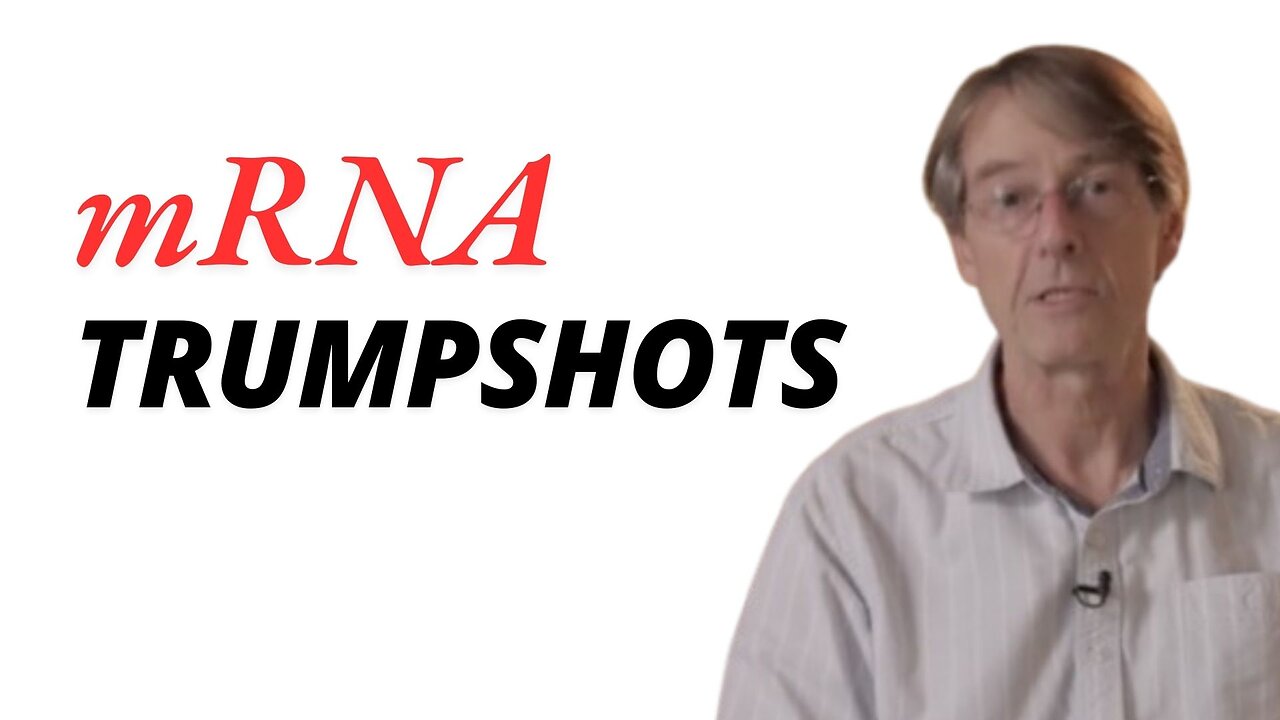 Dr. Michael Yeadon with new info on mRNA TrumpShots!