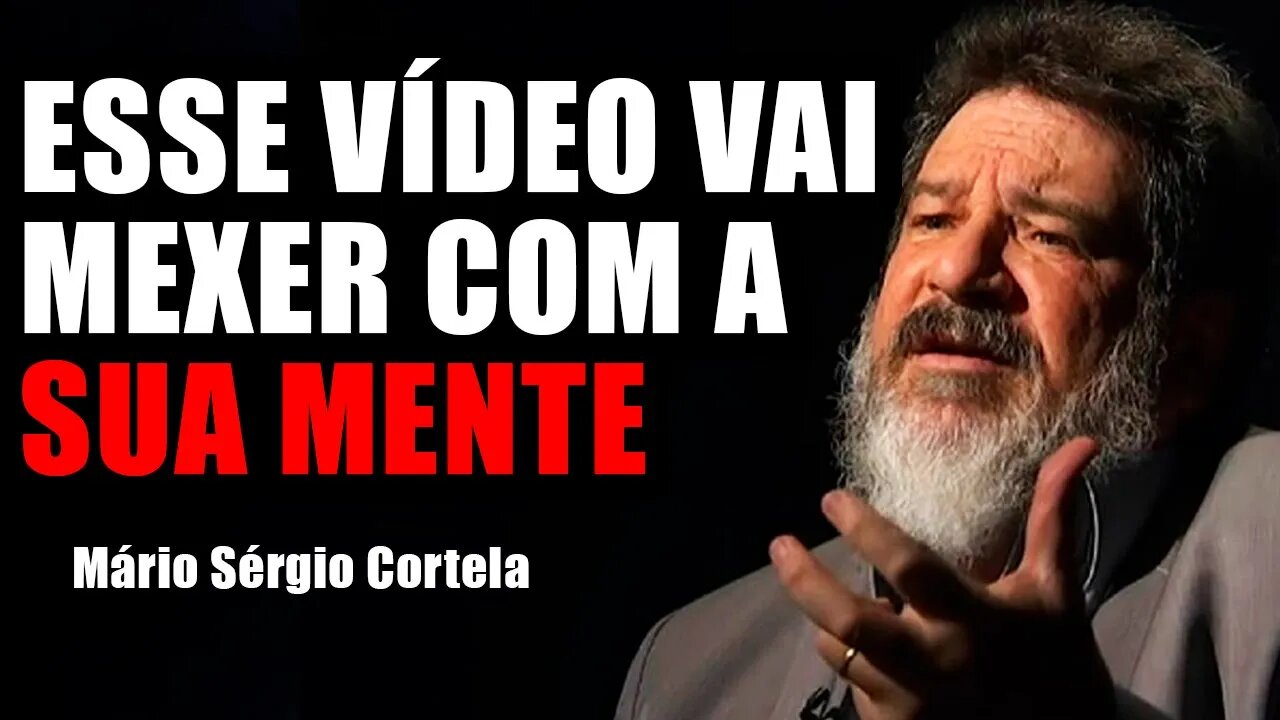 UM DOS MELHORES DISCURSOS DO CORTELLA (MOTIVAÇÃO MÁRIO SÉRGIO CORTELLA)