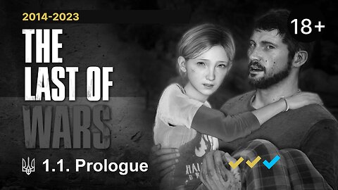 #1.3 ► PROLOGUE ► The Last of Wars