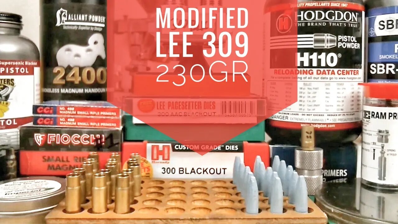 Reloading 300 Blackout With The Modified Lee 309 230gr Cast Bullet