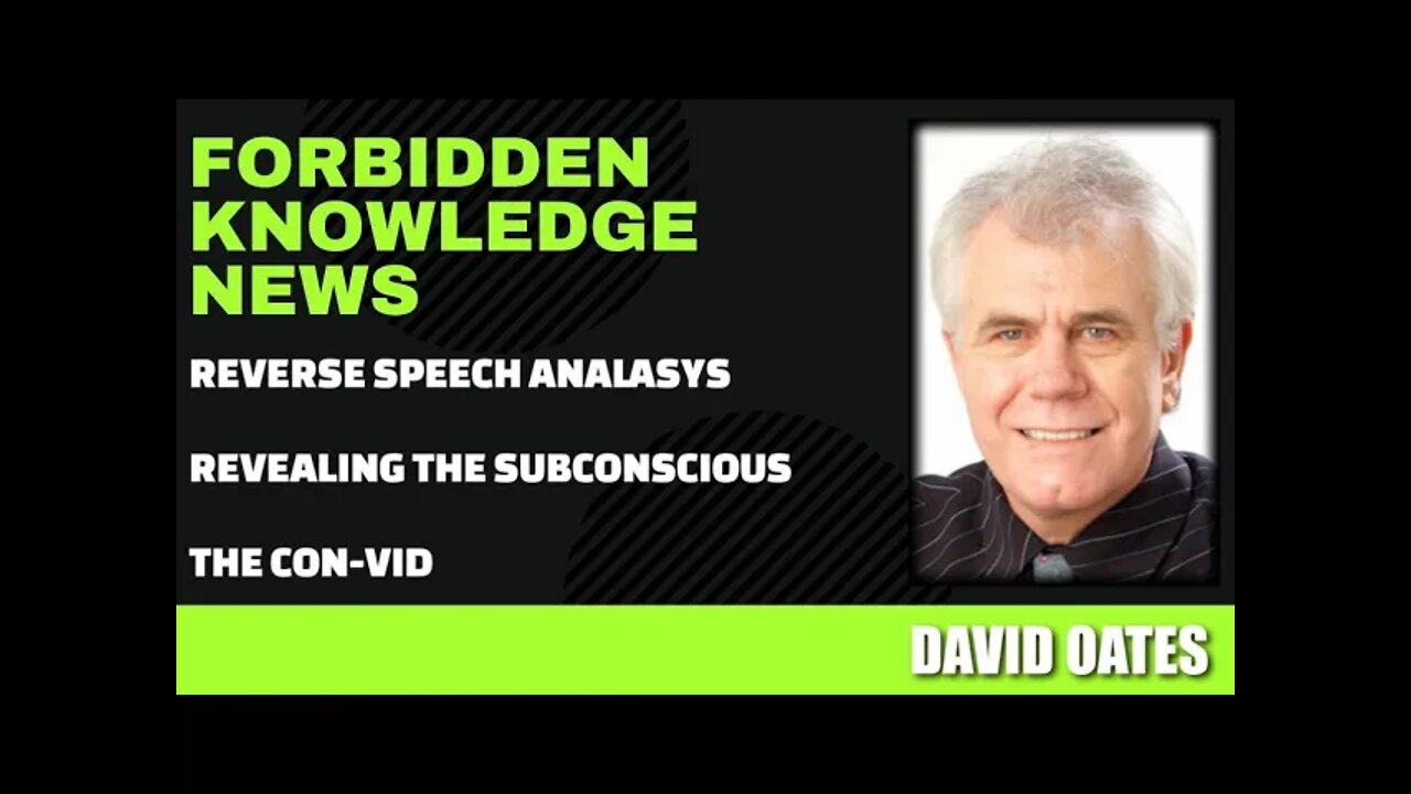 Reverse Speech Analasys - Revealing the Subconscious - The COn-VID w/ David Oates(clip)