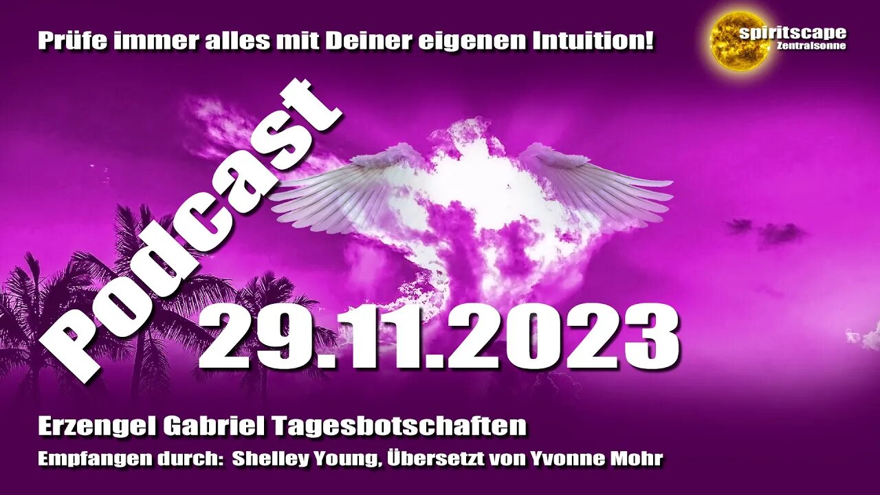 Hochschwingende Liebesbeziehungen - Erzengel Gabriel Tagesbotschaften – 29.11.2023 + Podcast