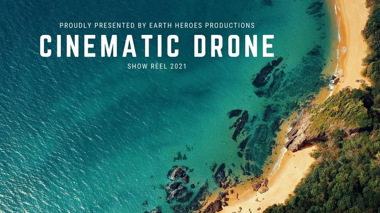 Cinematic Drone // Earth Heroes Show Reel 2021