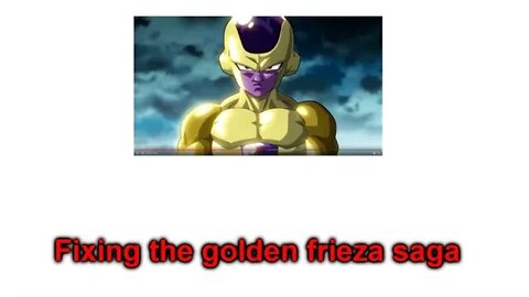 Fixing the golden frieza saga