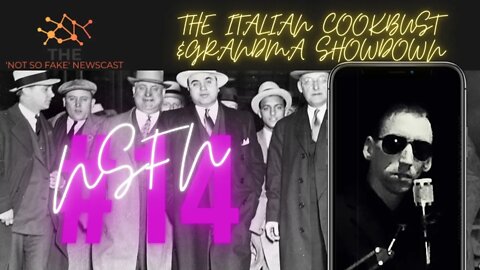 NSFN #14 The italian Cookbust &The Grandma Showdown