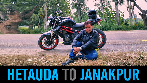 HETAUDA TO JANAKPUR l New Moto Vlogging l BENELLI300