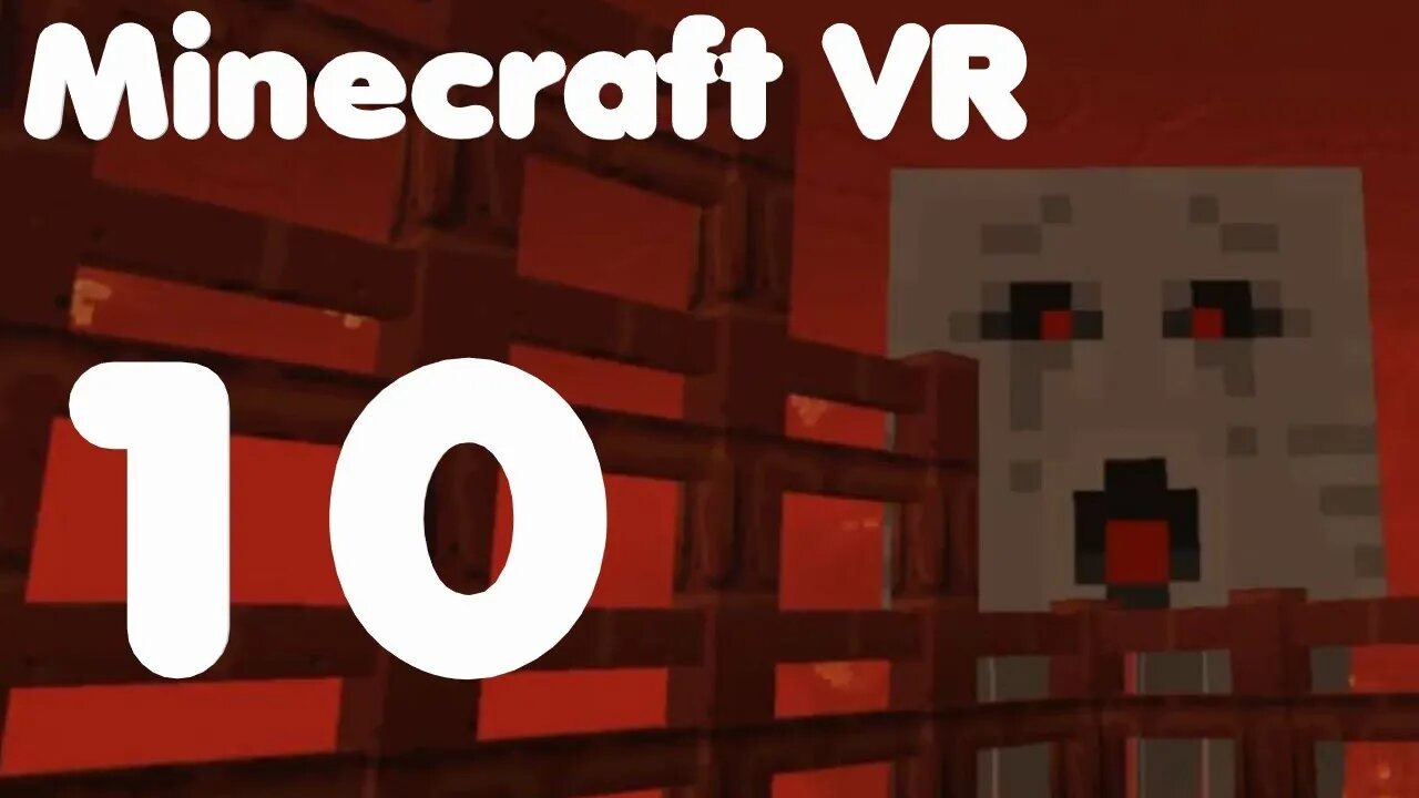 Minecraft VR Episode 10: To Nether and Back