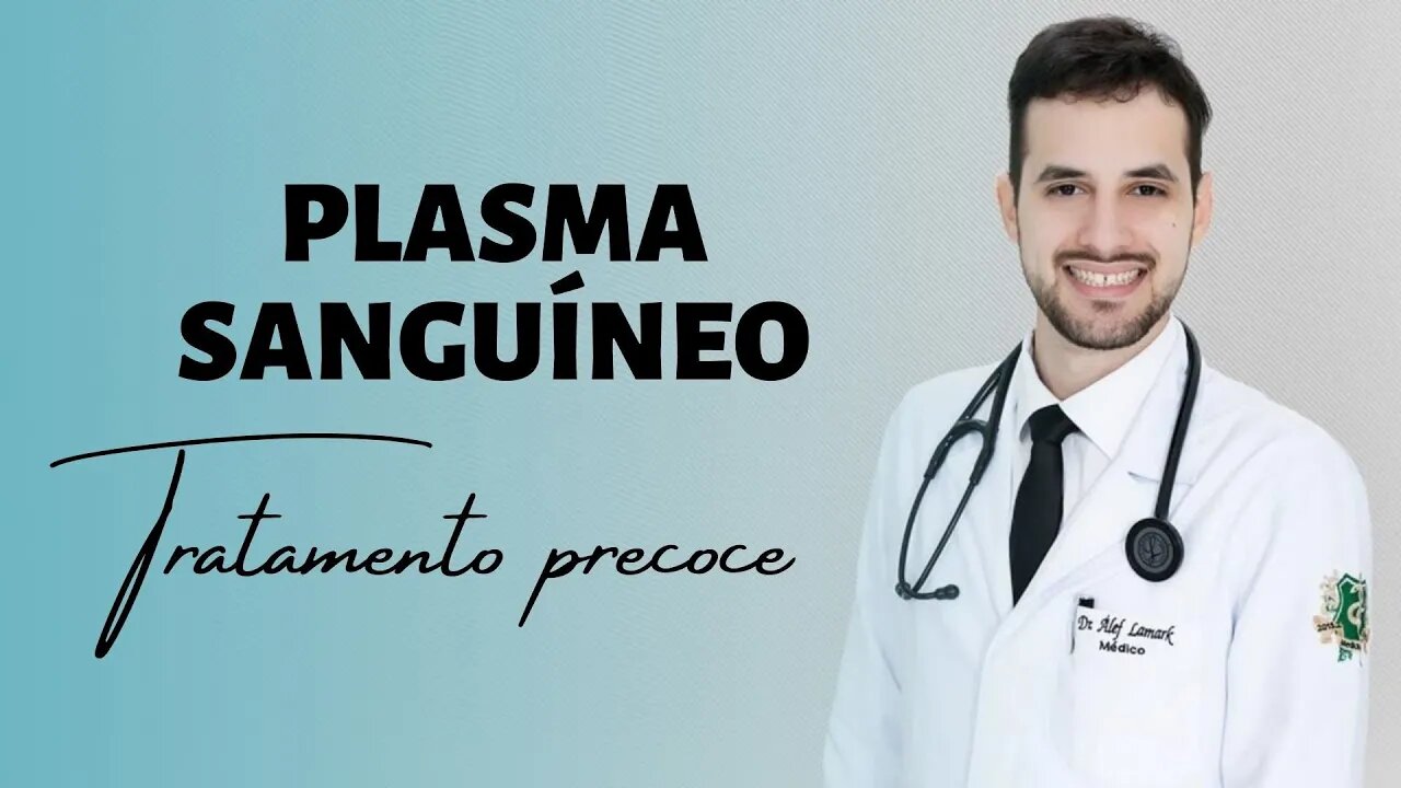 REVELADO PLASMA SANGUÍNEO NO TRATAMENTO DE DOENÇA VIRAL | Dr. Álef Lamark