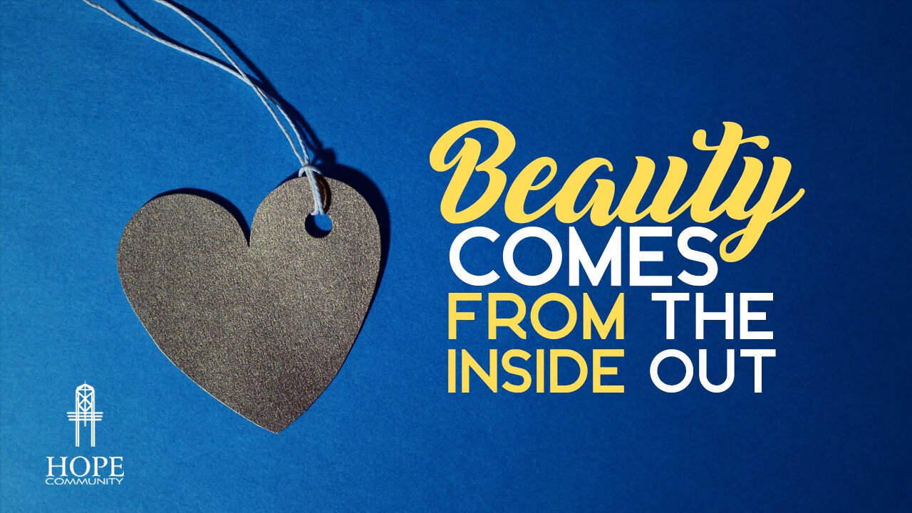 Beauty Comes From the Inside Out | Moment of Hope | Pastor Robert Smith