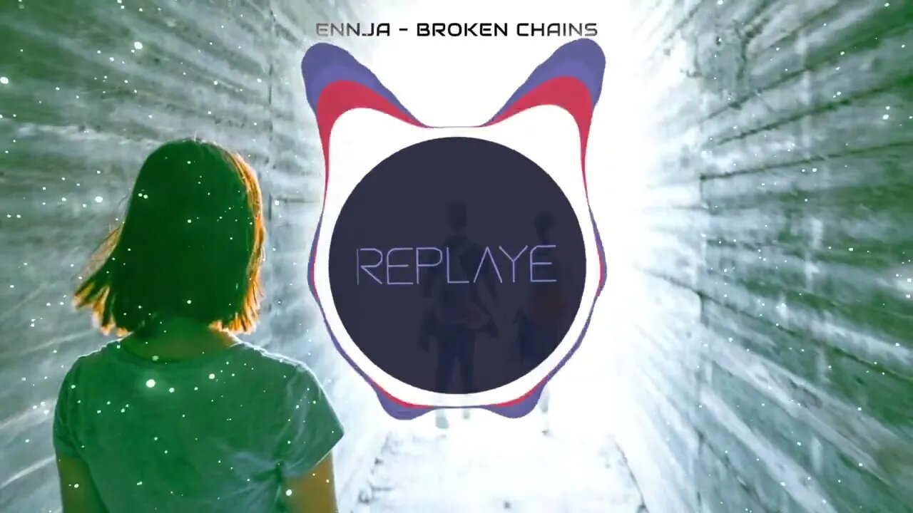 ENNJA - Broken Chains | Replaye