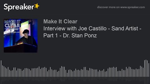 Interview with Joe Castillo - Sand Artist - Part 1 - Dr. Stan Ponz