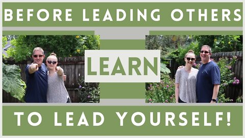 Before Leading Others Learn to Lead Yourself!