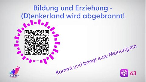 #63: Bildung & Erziehung - (D)enkerland wird abgebrannt!