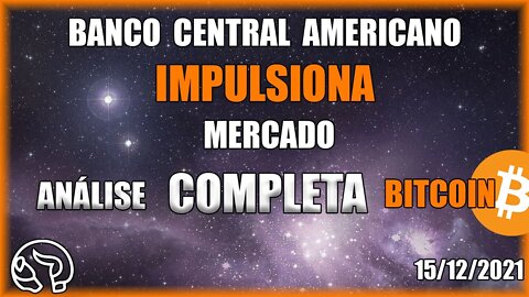 FED LEVANTANDO O MERCADO! Mas a conta VAI VIR! Análise Bitcoin (BTC) 16/12/2021