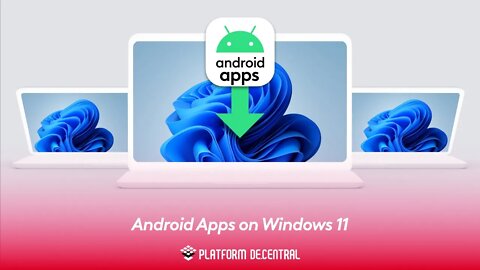 Android Apps on Windows 11