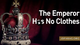 JD Farag - Prophecy Update -The Emperor Has No Clothes