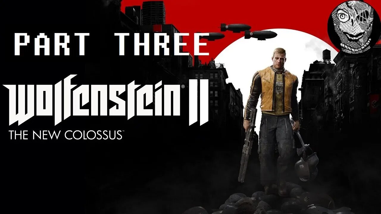 (PART 03) [Radioactive New York] Wolfenstein II: The New Colossus (2017)