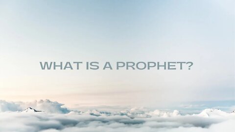 What is a Prophet?