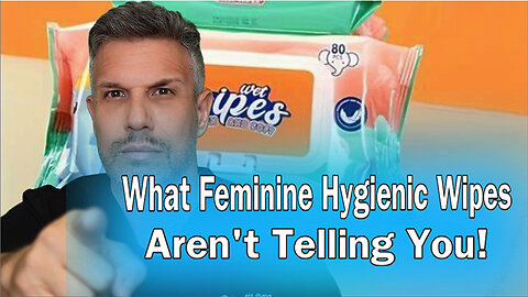 What Feminine Hygienic Wipes Aren't Telling You!