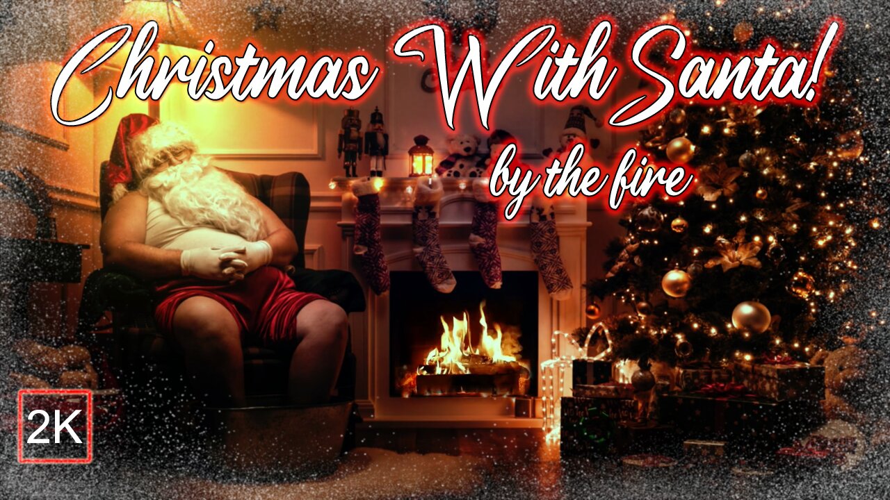 Christmas Music With Santa🎅🏼By A Cozy Crackling Fire