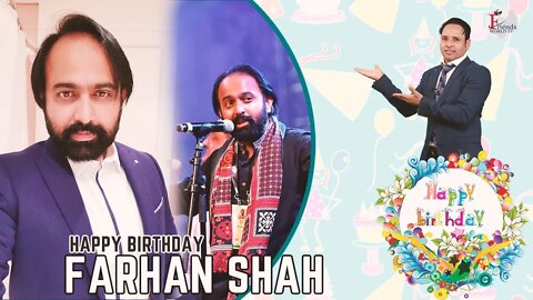 Happy Birthday Farhan Shah Ji