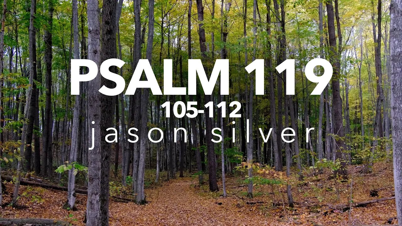 🎤 Psalm 119:105-112 Song - A Lamp to My Feet