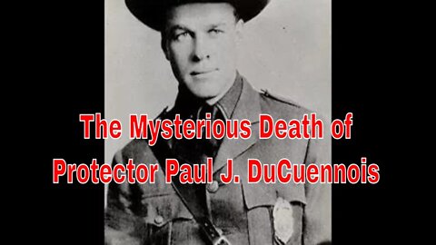 Mysterious Death of Game Protector Paul J. DuCuennois