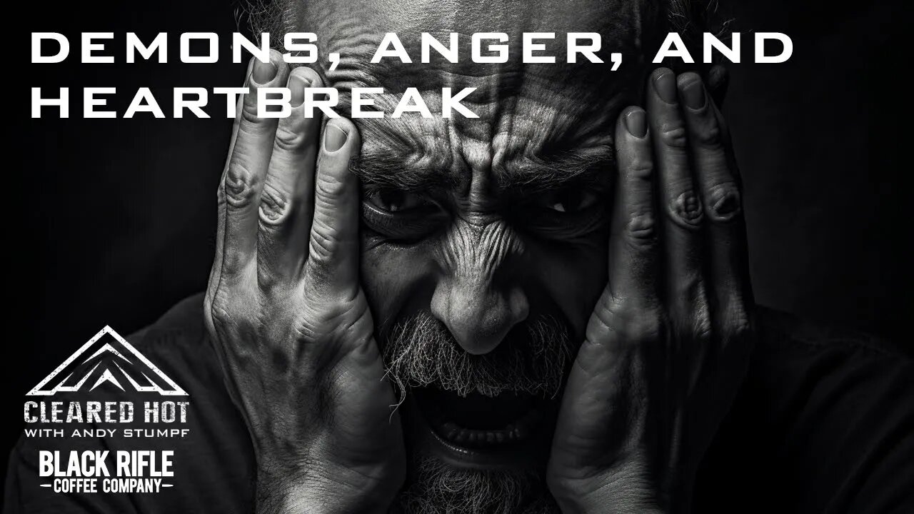 Demons, Anger, and Heartbreak