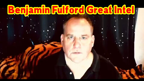 Benjamin Fulford Great Intel 1.21.23