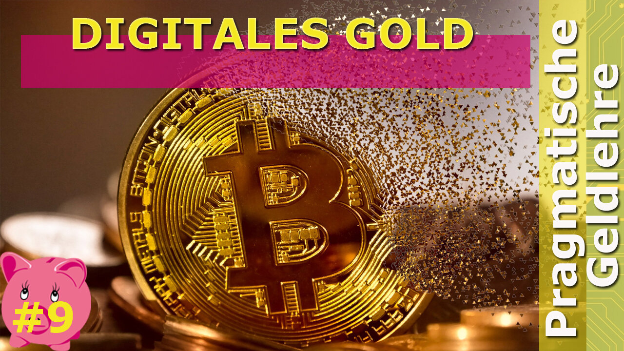 (302) Ist Bitcoin digitales Gold? | AUSWANDERN & GELD - PRAGMATISCHE GELDLEHRE 09