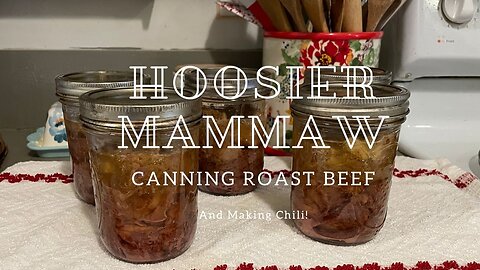 Canning Roast Beef - And Making Chili!