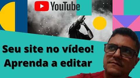 Como colocar o endereço do seu site nos vídeos