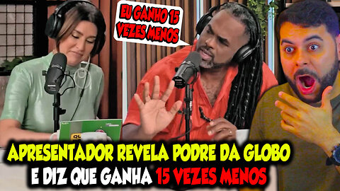 APRESENTADOR REVELA PODRE DA GLOBO E DIZ QUE GANHA 15 VEZES MENOS