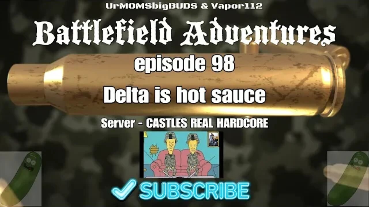 Delta is hot sauce |Episode 98| Battlefield Adventures