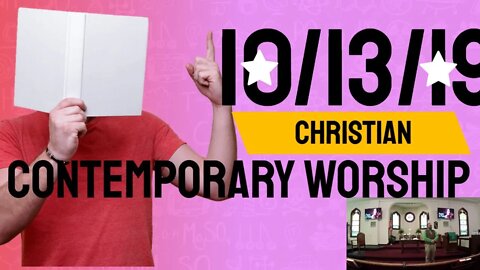 Christian Contemporary Worship 10 13 19