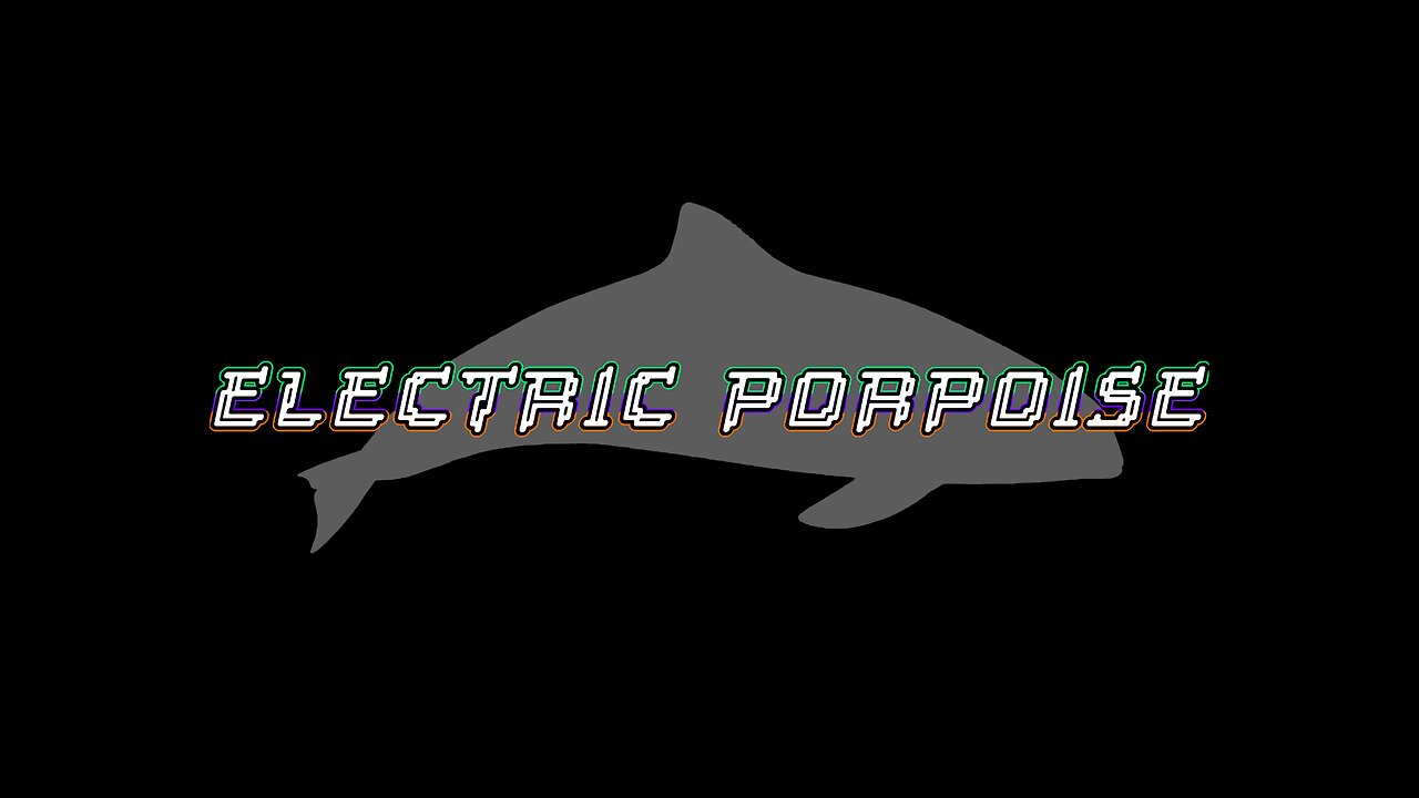 [🔴LIVE] Electric Porpoise Livestream