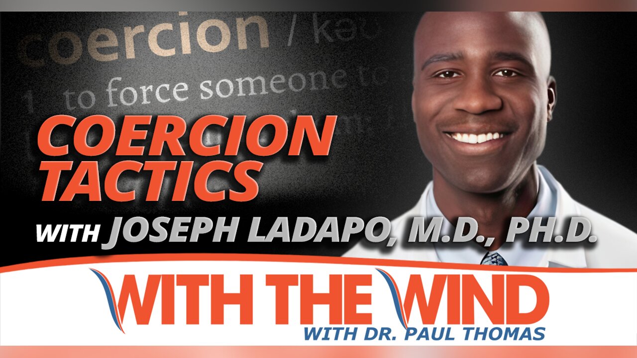 Coercion Tactics With Joseph Ladapo, M.D., Ph.D.