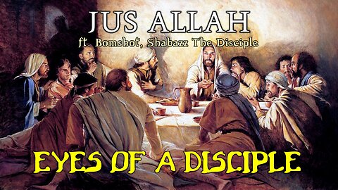 Jus Allah ft. Bomshot & Shabazz The Disciple - Eyes of A Disciple | (Prod. por Zach Johnson)