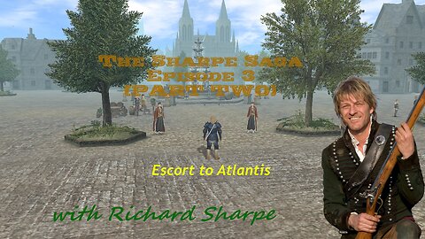 The Sharpe Saga: Episode 3 (PART TWO)